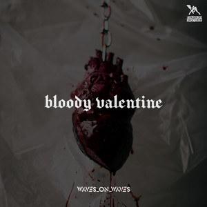 Waves_On_Waves x Crimewave x Waves On Waves After Dark – Bloody Valentine