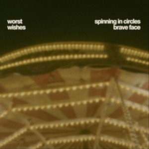 Worst Wishes – Spinning in&nbsp;Circles
