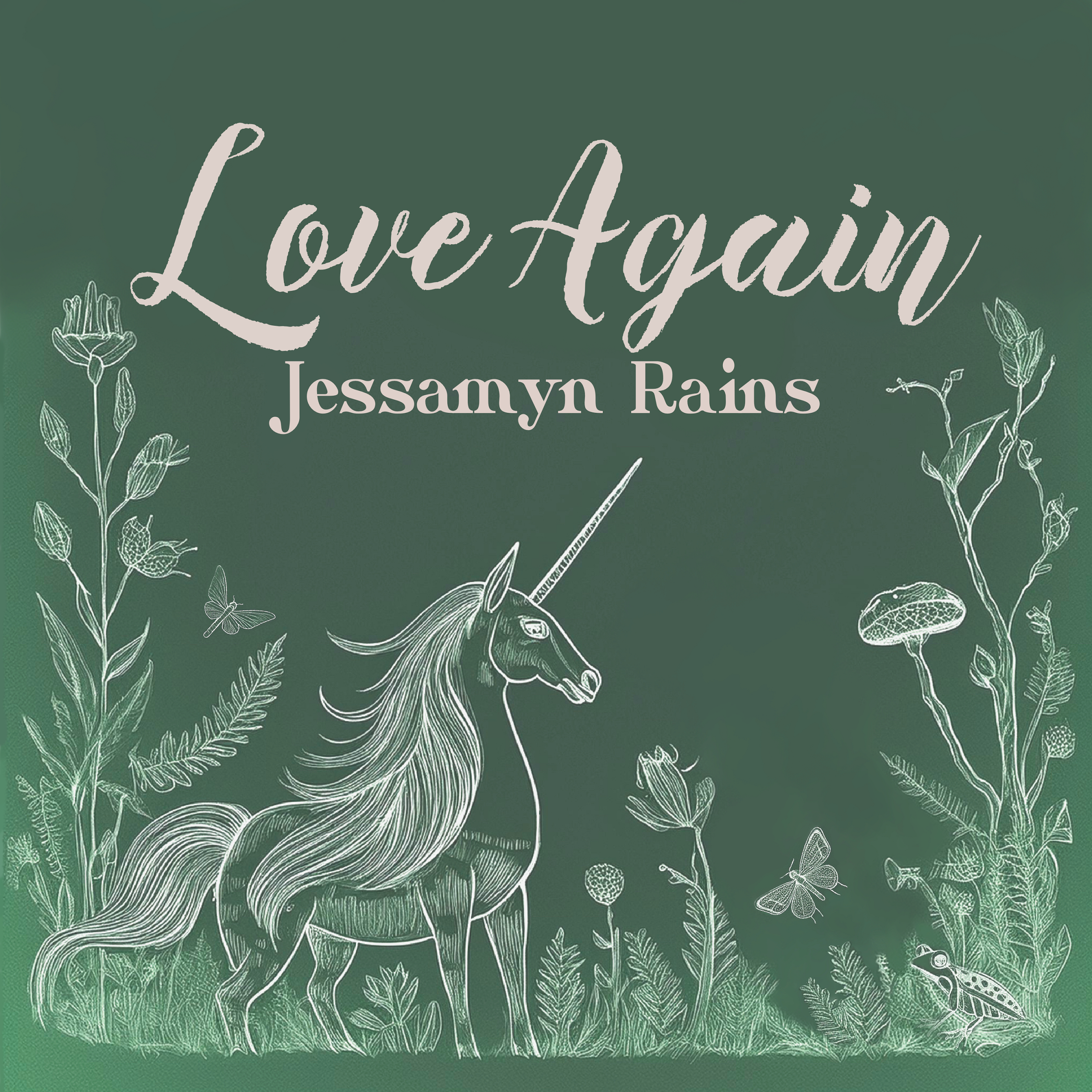 Jessamyn Rains – Love Again