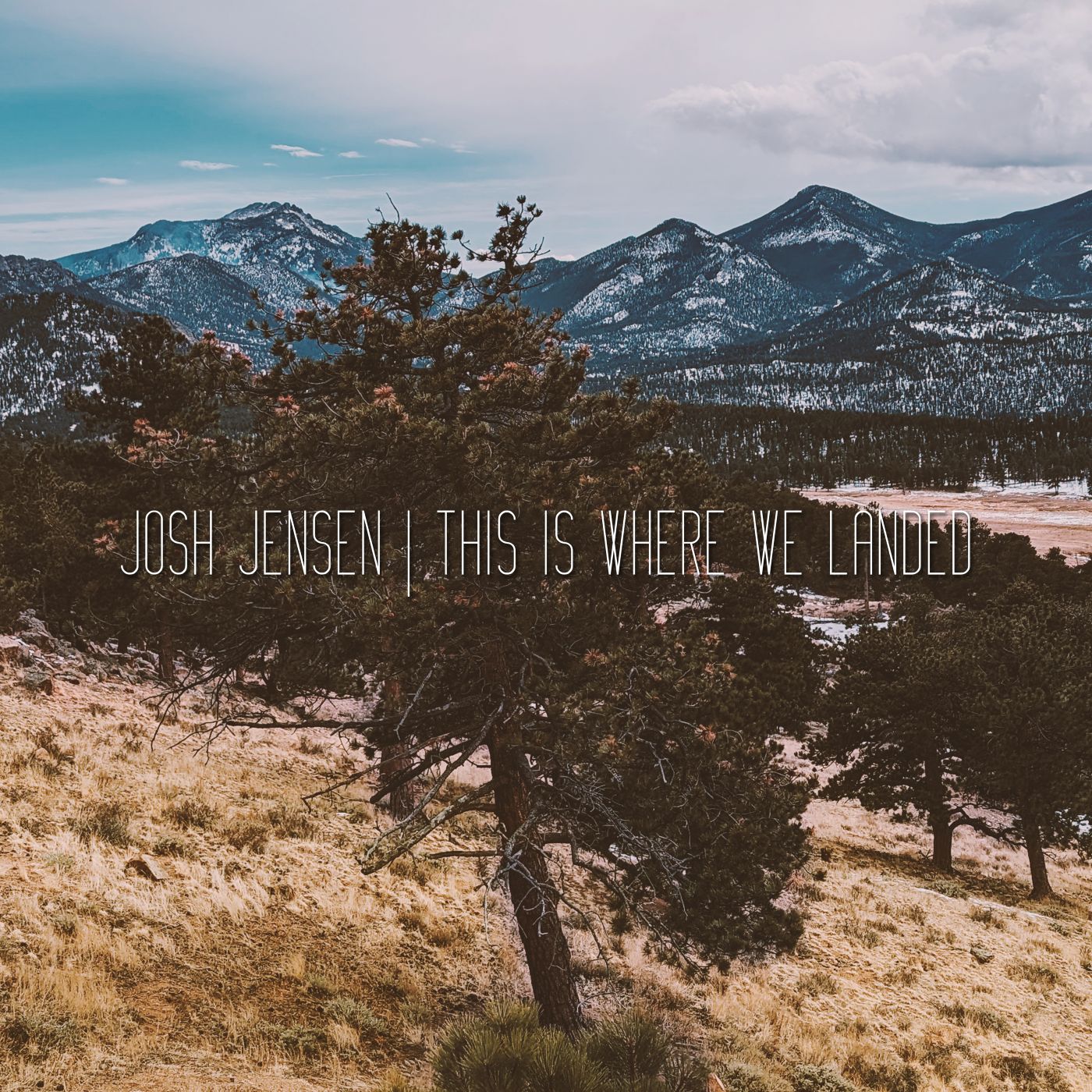 Josh Jensen – This Is Where We Landed