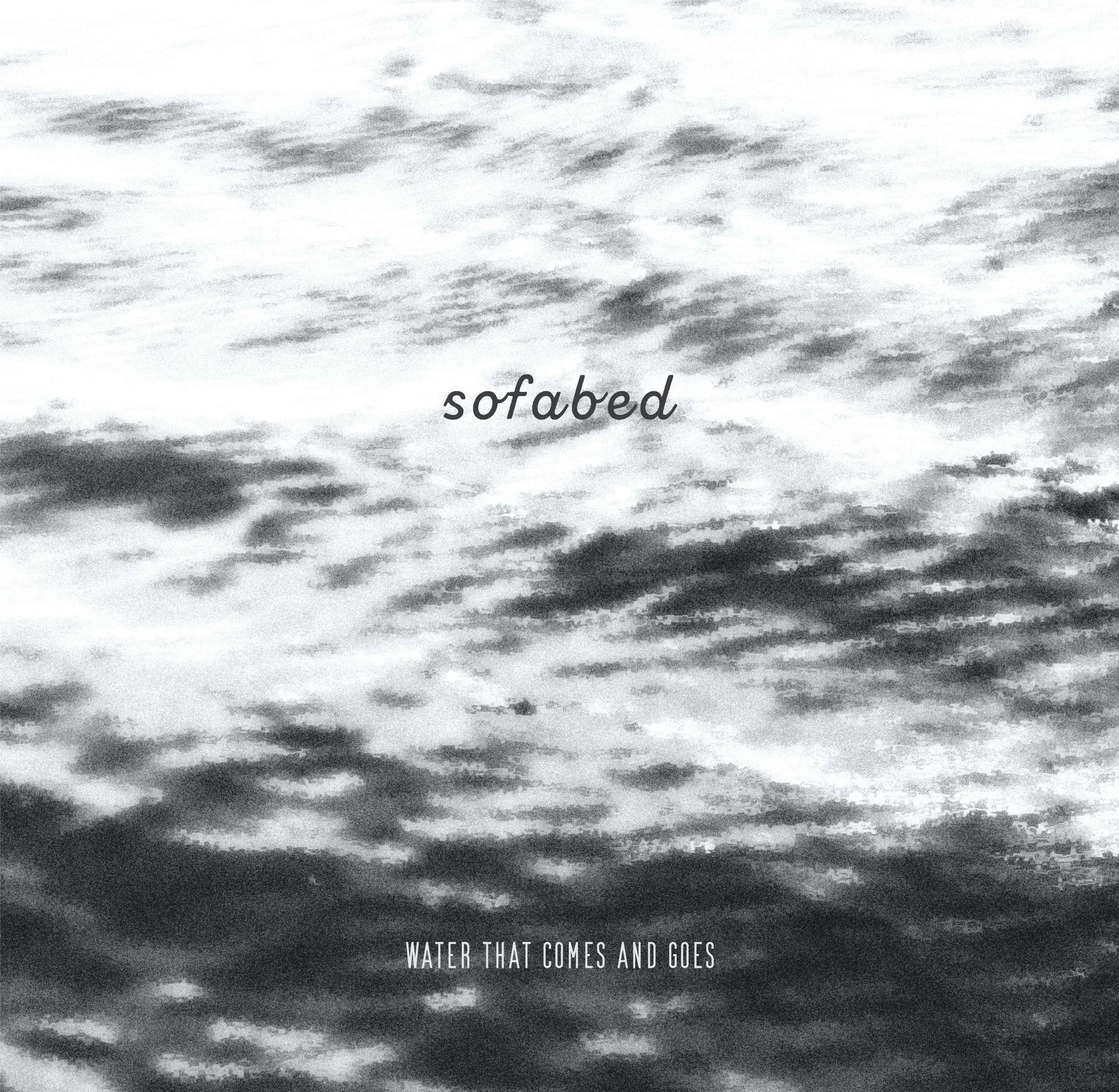 sofabed – Water that Comes and Goes