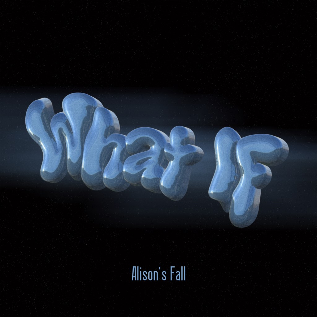 Alison’s Fall – What&nbsp;If