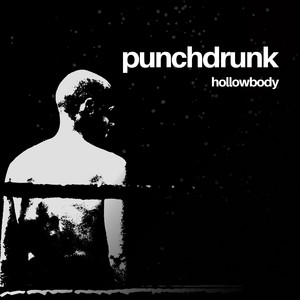 HOLLOWBODY – Punchdrunk
