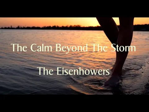 The Eisenhowers – The calm beyond the&nbsp;storm