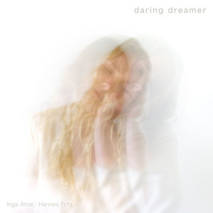 Inga Amai – Daring&nbsp;Dreamer