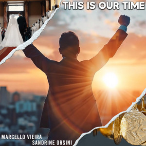 Marcello Vieira & Sandrine Orsini – THIS IS OUR&nbsp;TIME