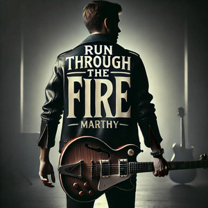 Marthy – Run Through the&nbsp;Fire