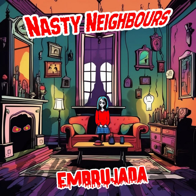 Nasty Neighbours –&nbsp;Embrujada