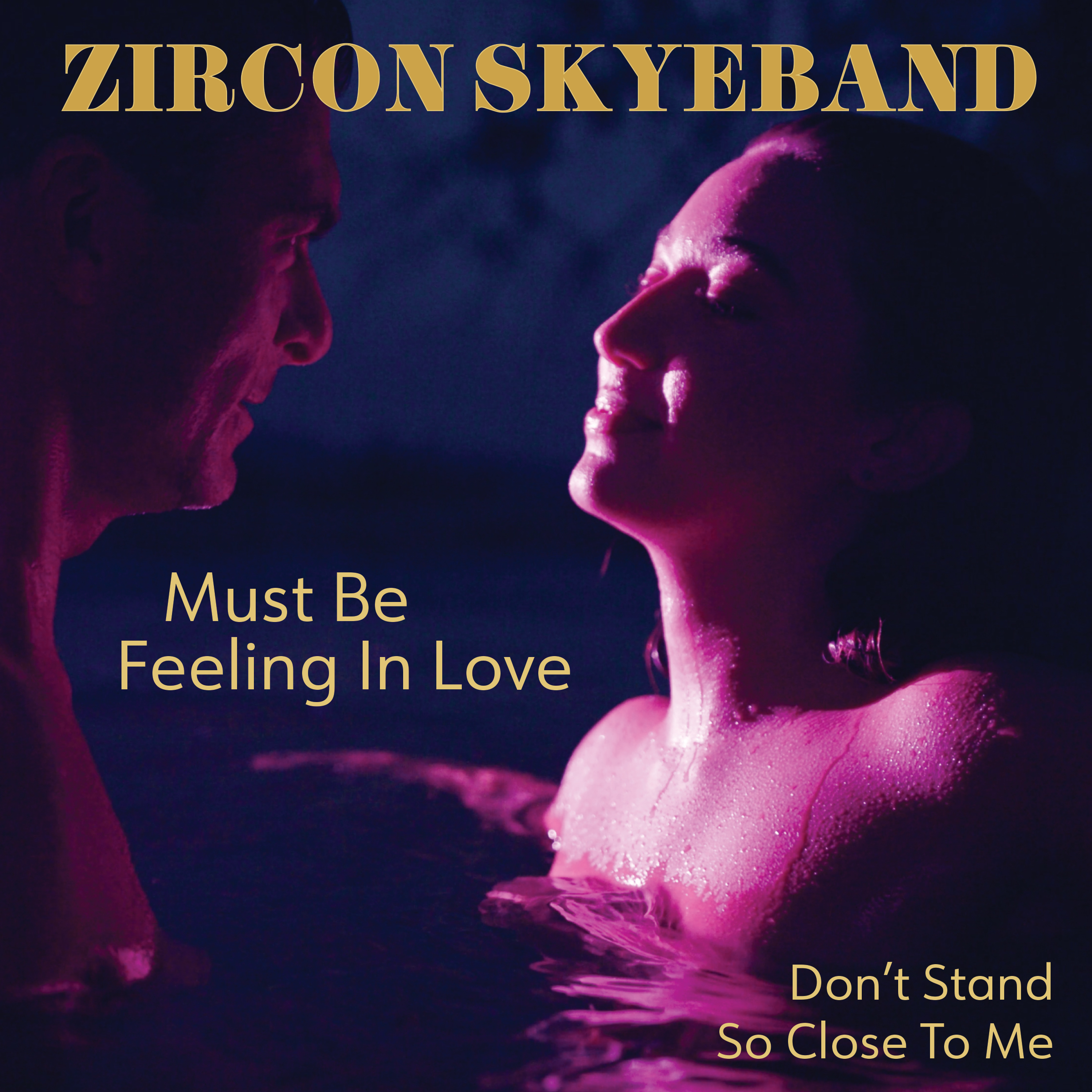 Zircon Skyeband – Must Be Feeling In Love