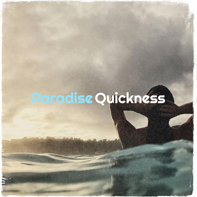 Quickness – Paradise