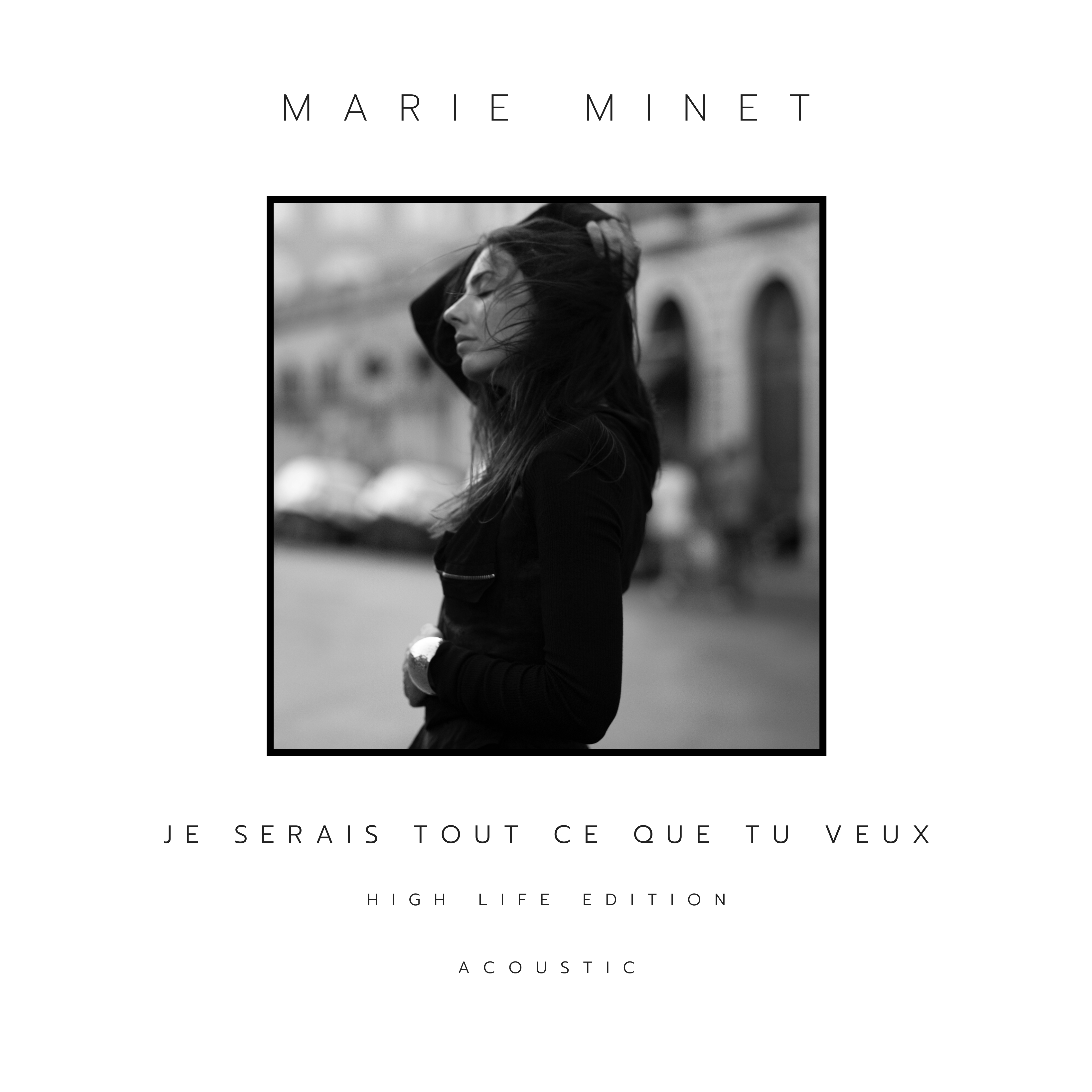 Marie Minet – Je serais tout ce que tu veux – High Life Edition – Acoustic