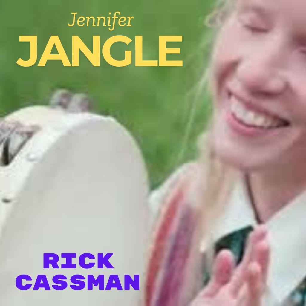 Rick Cassman – JENNIFER&nbsp;JANGLE