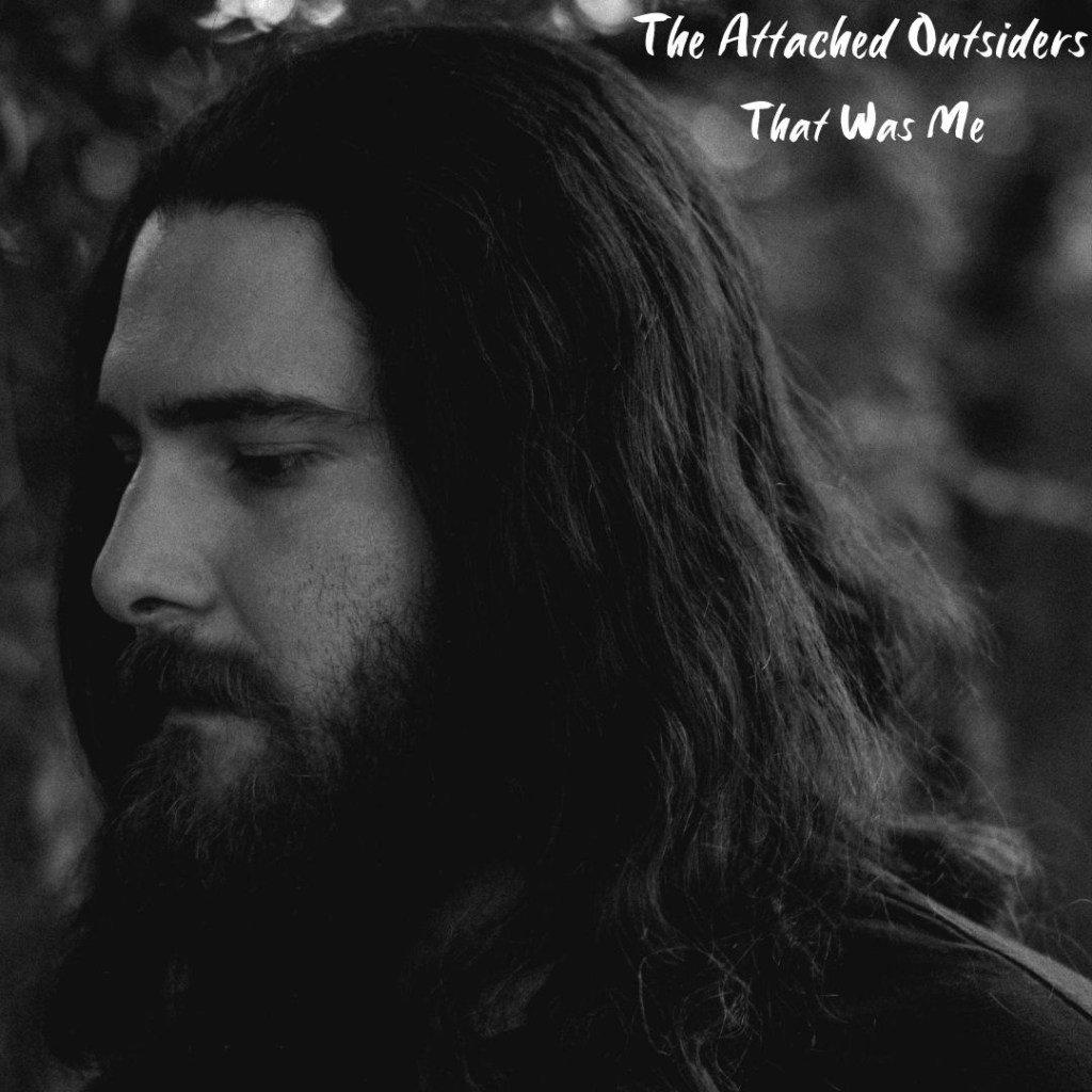 The Attached Outsiders – That Was&nbsp;Me