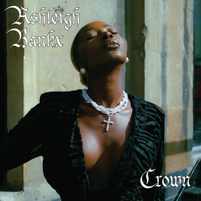 Ashleigh Bankx –&nbsp;Crown
