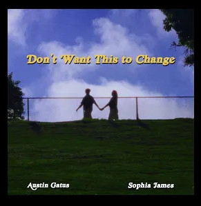 Austin Gatus x Sophia James – Don’t Want This to Change – End Sessions