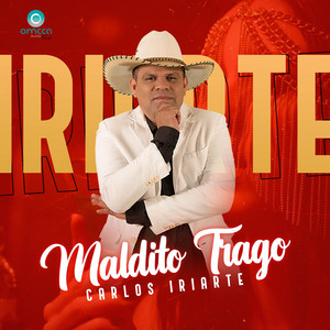 Carlos Iriarte – Maldito Trago