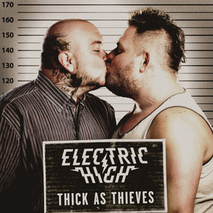 Electric High – Thick As&nbsp;Thieves