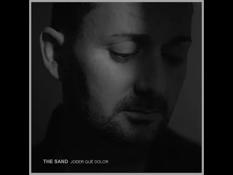 The Sand – Joder, qué&nbsp;dolor