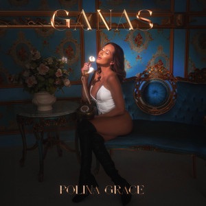 Polina Grace –&nbsp;GANAS