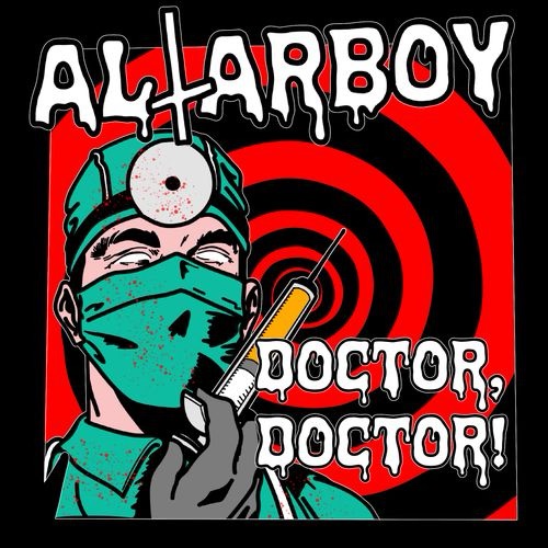 ALTARBOY – Doctor,&nbsp;Doctor!