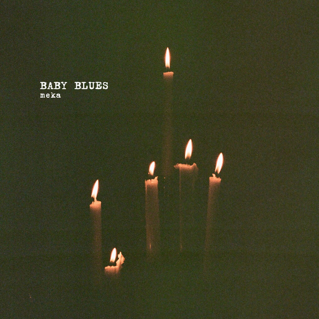 meka – Baby&nbsp;Blues