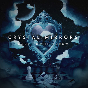Order Of The Crow – Crystal&nbsp;Mirrors