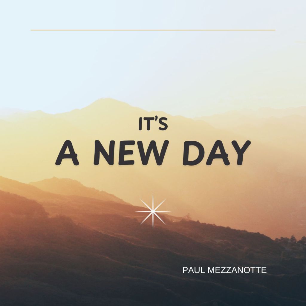 Paul Mezzanotte – It’s a New&nbsp;Day