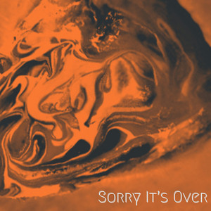 SORRY IT’S OVER – Think I’m Addicted (hold&nbsp;on)