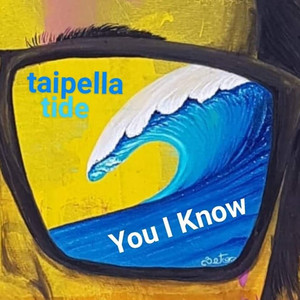 Taipella Tide – You I&nbsp;Know