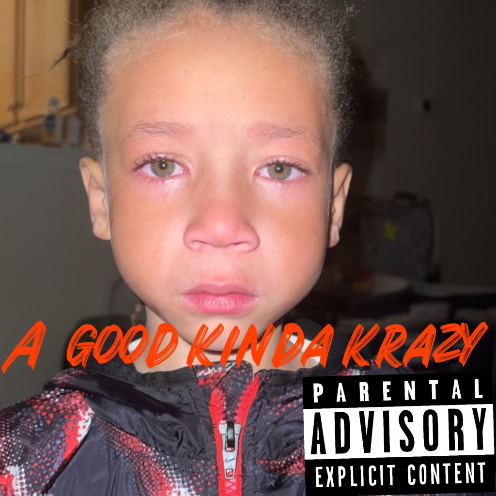 Ado drix – A Good Kinda&nbsp;Krazy