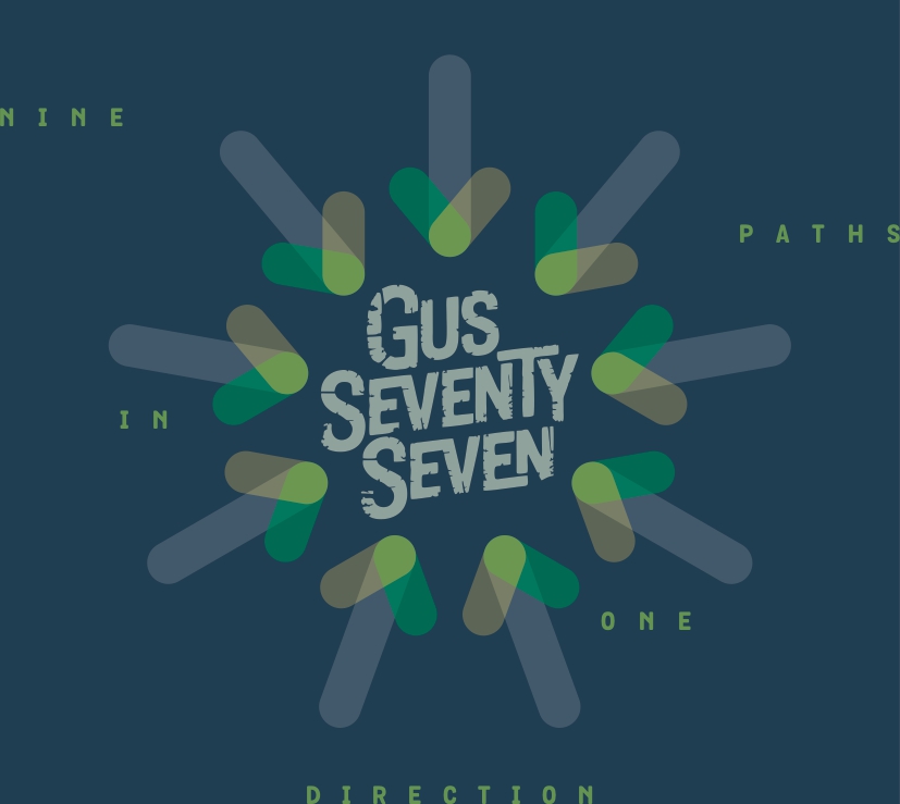 GUS SEVENTY SEVEN – NINE PATHS IN ONE&nbsp;DIRECTION