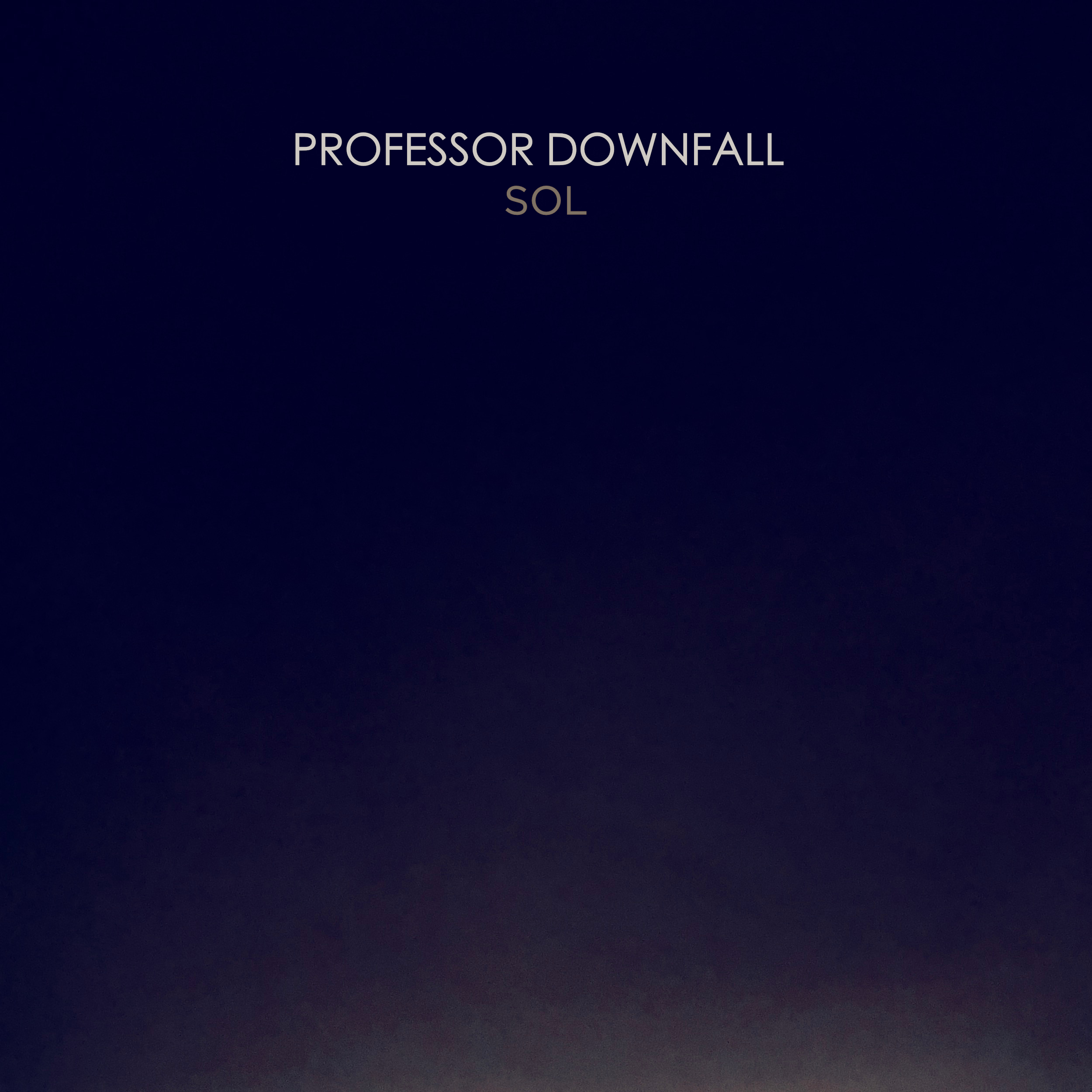 Professor Downfall – Sol