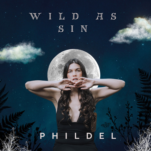 Phildel – Wild as&nbsp;Sin