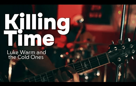 Luke Warm and The Cold Ones – Killing&nbsp;Time