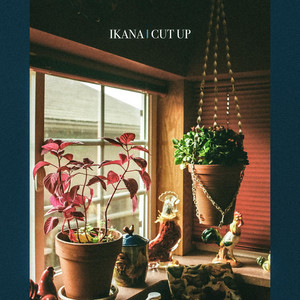 Ikana – Cut Up
