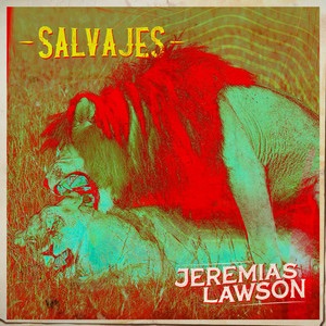 Jeremias Lawson – Salvajes