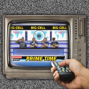 Big CELL – Prime&nbsp;Time