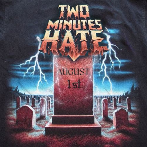 TwoMinutesHate – August 1st