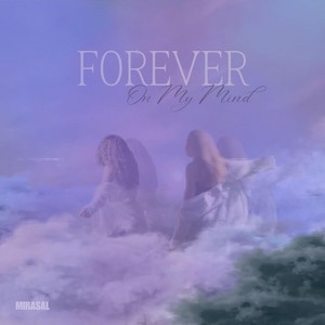 SHAYA BARRY,Kimberelle,Mirasal – Forever On My&nbsp;Mind