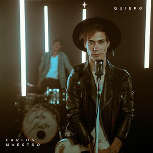 Carlos Maestro –&nbsp;QUIERO