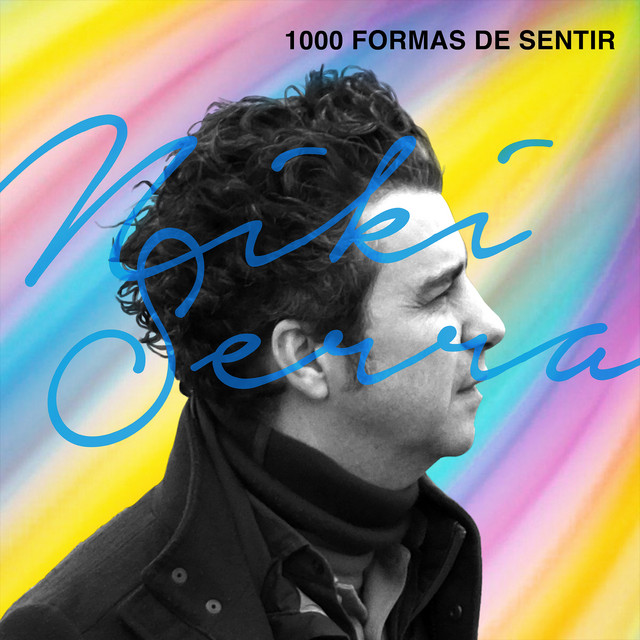 Miki Serra – 1000 formas de&nbsp;sentir