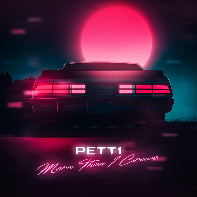 Pett1 – More Than I Crave
