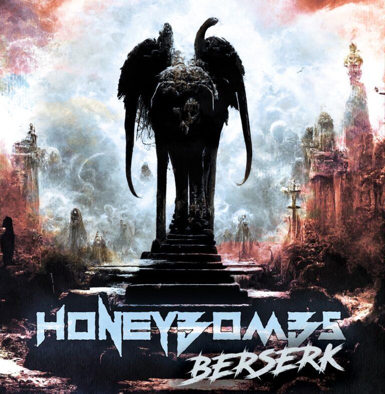 Honey Bombs –&nbsp;Berserk