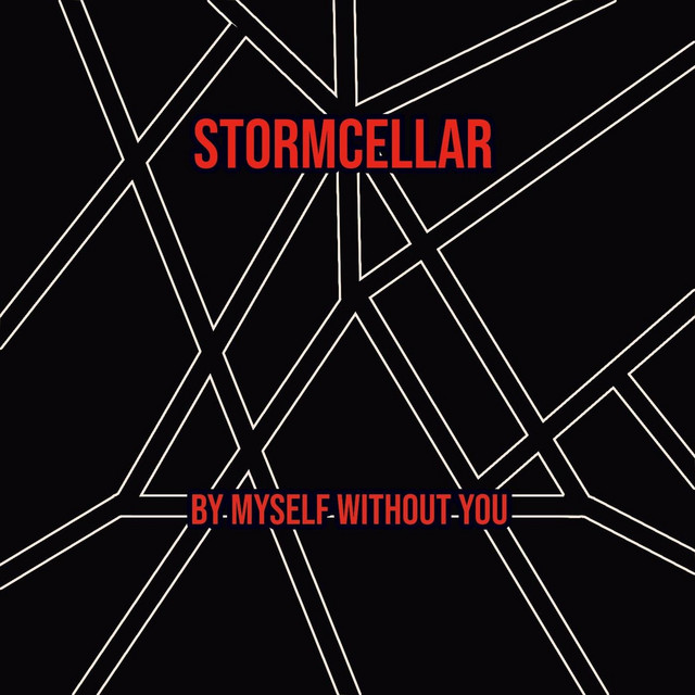 Stormcellar – By myself without&nbsp;you