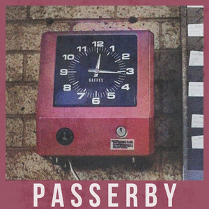 The Gaffes –&nbsp;Passerby