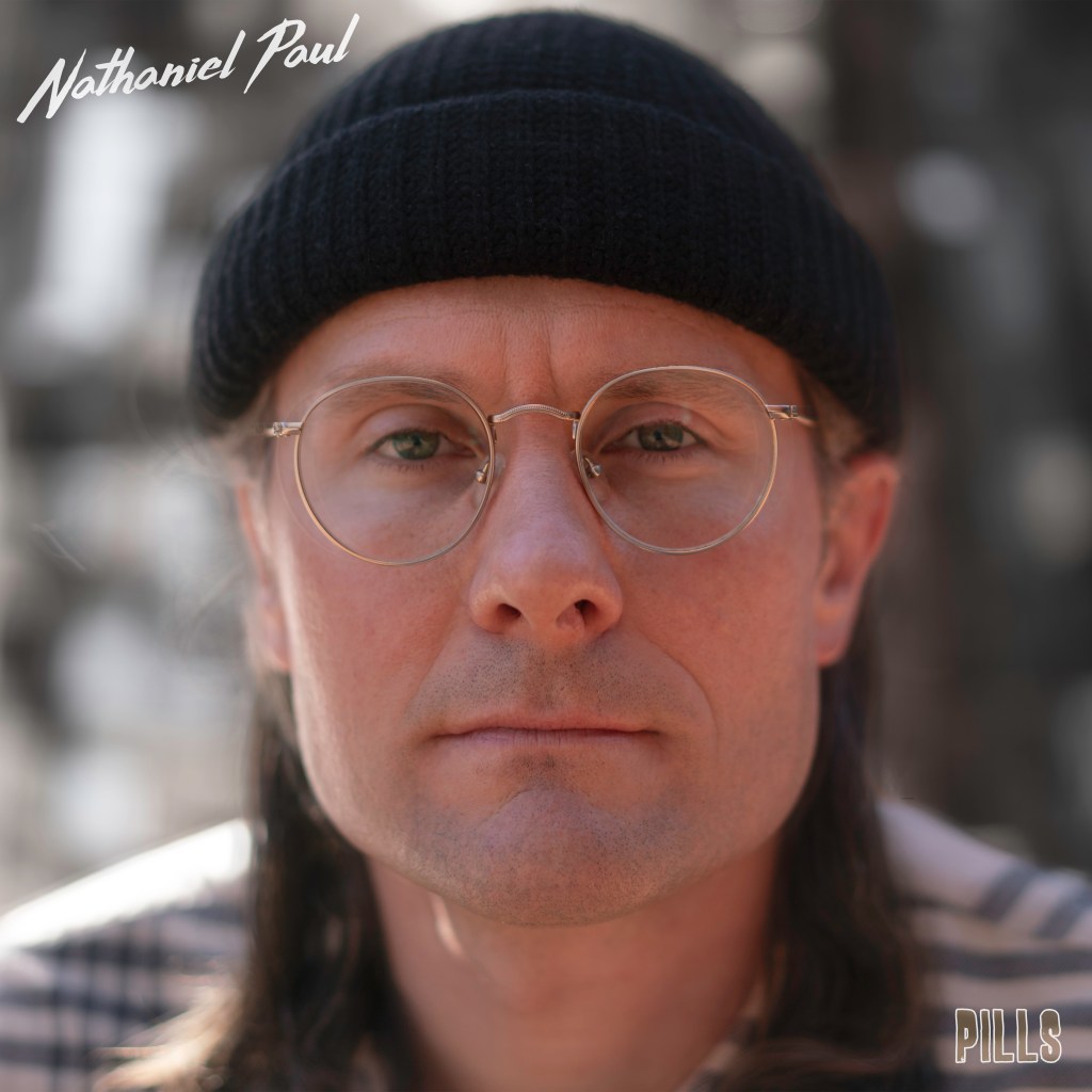 Nathaniel Paul –&nbsp;Pills