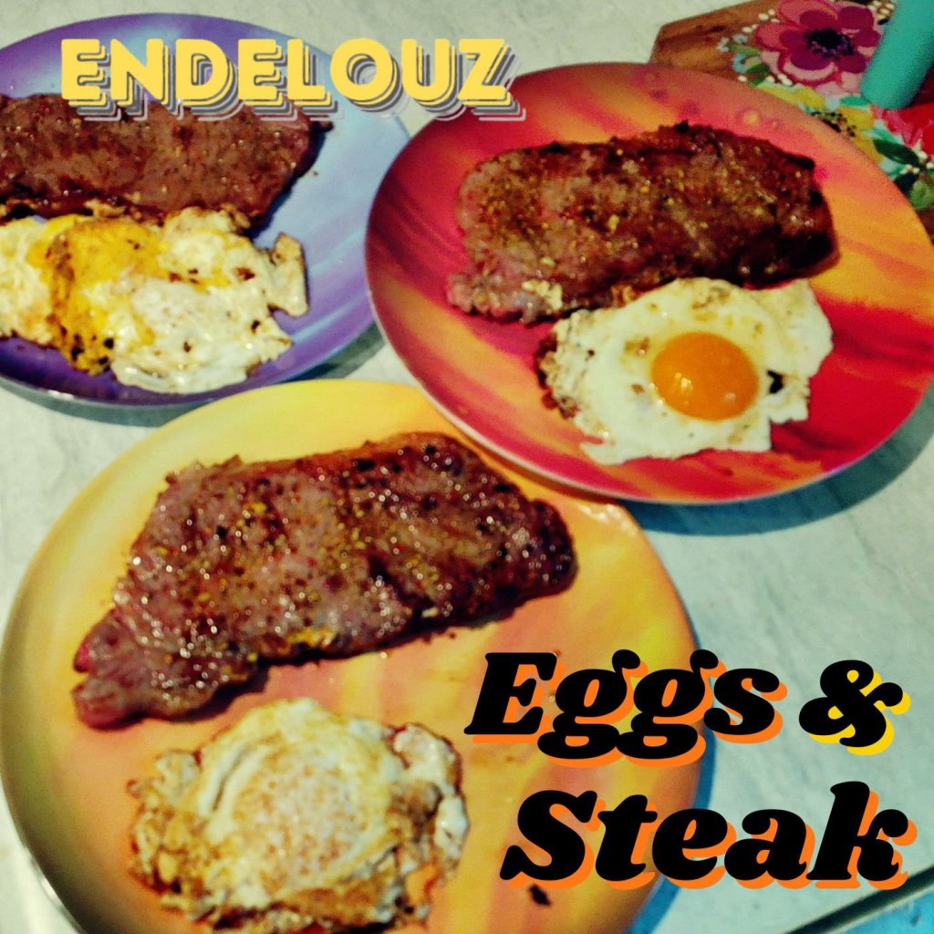 Endelouz – Eggs &&nbsp;Steak
