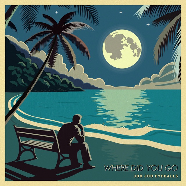 Joo Joo Eyeballs – Where Did You Go