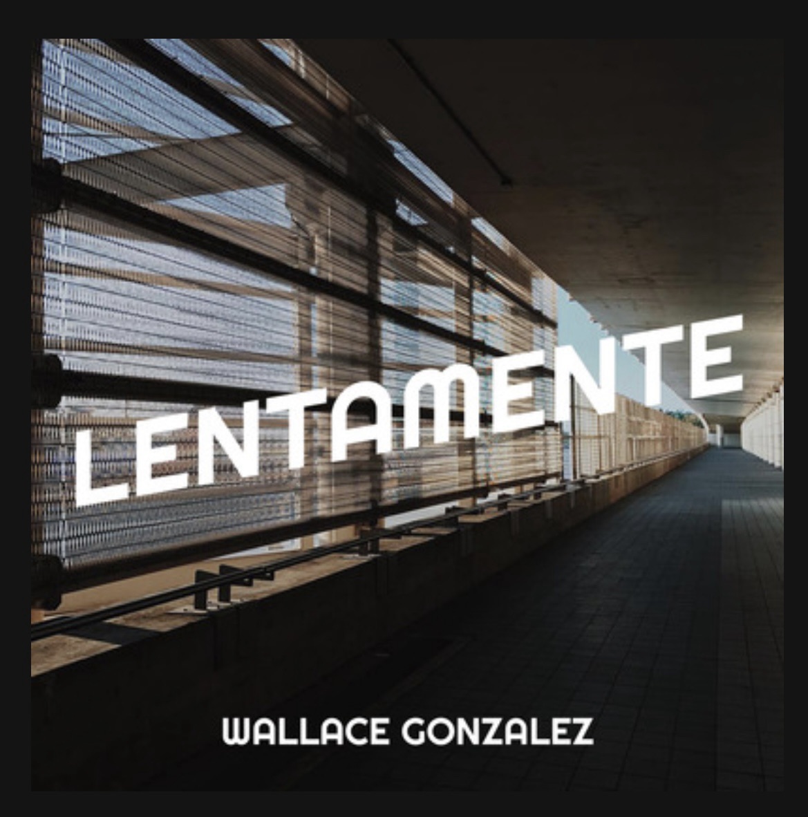 Wallace Gonzalez – Lentamente