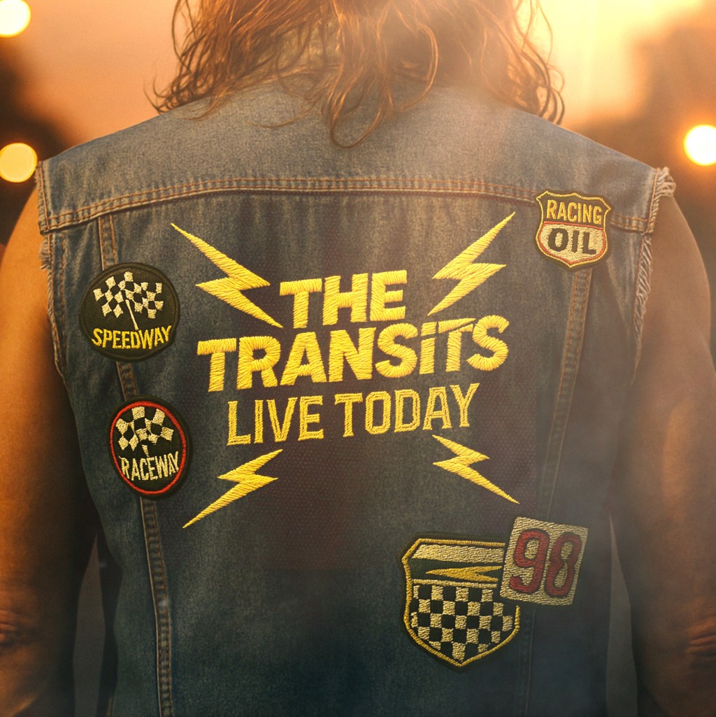 The Transits – Live&nbsp;Today